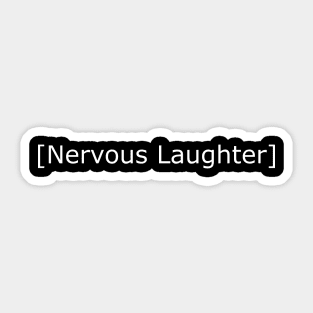 Nervous Laughter Sticker